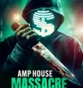 Amp House Massacre (2025)