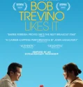 Bob Trevino Likes It (2025)