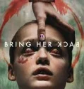 Bring Her Back (2025)