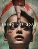 Bring Her Back (2025)