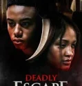Deadly Escape (2025)