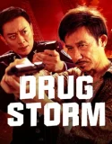 Drug Bust Storm (2025)