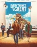 Everything’s Going to Be Great (2025)
