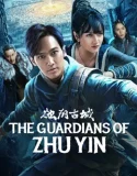 The Guardians of Zhu Yin (2025)