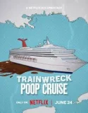 Trainwreck Poop Cruise (2025)