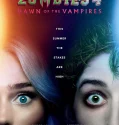 Zombies 4 Dawn of the Vampires (2025)