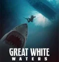 Great White Waters (2025)