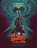 Tim Travers & the Time Travelers Paradox (2025)