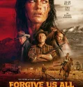 Forgive Us All (2025)