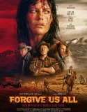 Forgive Us All (2025)