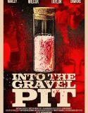 Into the Gravel Pit (2025)