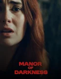 Manor of Darkness (2025)