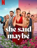 She Said Maybe (2025)