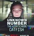 Unknown Number The High School Catfish (2025)