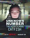 Unknown Number The High School Catfish (2025)
