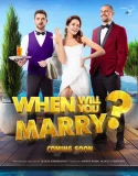 When Will You Marry (2025)