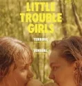 Little Trouble Girls (2025)
