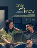 Only We Know (2025)
